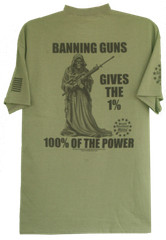 Second Amendment Militia Banning Guns Give the 1% 100% of the Power T-Shirt