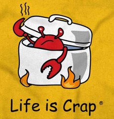 Life is Crap Funny Lobster Seafood Cookout Womens or Mens Crewneck T Shirt Tee