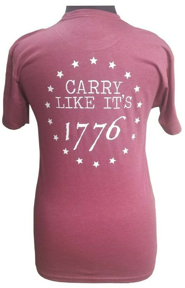 T Shirt – Carry Like It’s 1776 – USA Seller – Unisex fit
