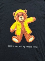 Teddy Fresh Shirt Mens Size Medium Black “2020 is over and my life still sucks”