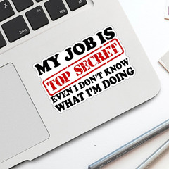 (3Pcs) My Job Is Top Secret Even I Don’T Know What I’M Doing Sticker Funny Offic