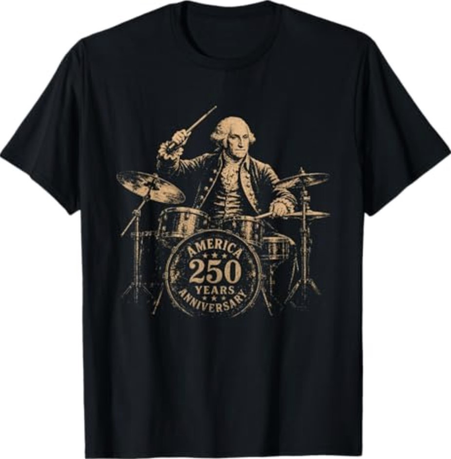 George Washington Playing Drums 4th July 250th Anniversary T-Shirt