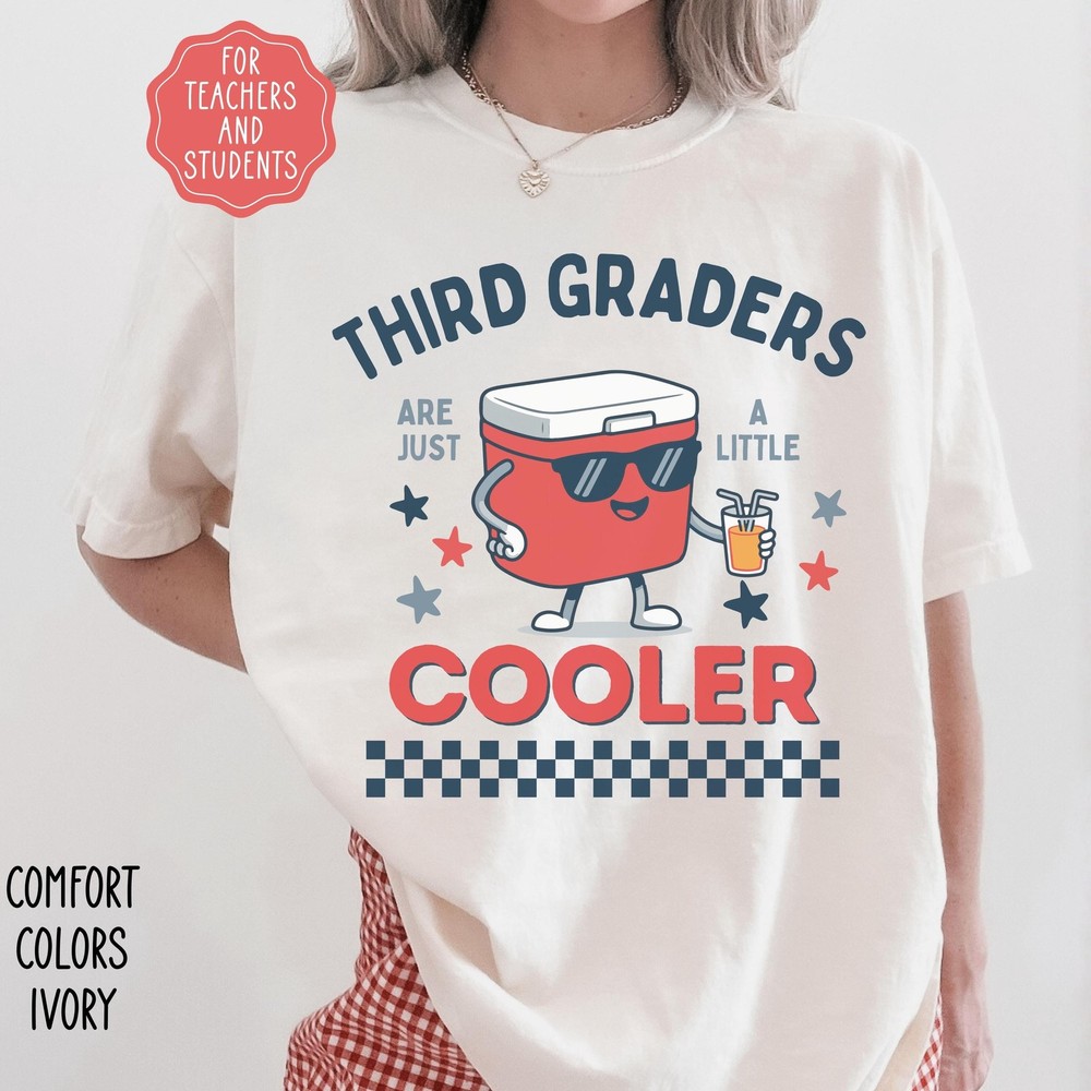 Third Grade Teacher Shirt Funny Cooler Teacher Back To School Teacher Gift Tee