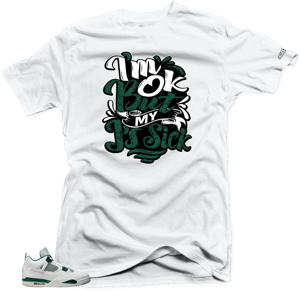 Shirt To Match Jordan Retro 4 Oxidized. Sick Js (Green) White Match Tees