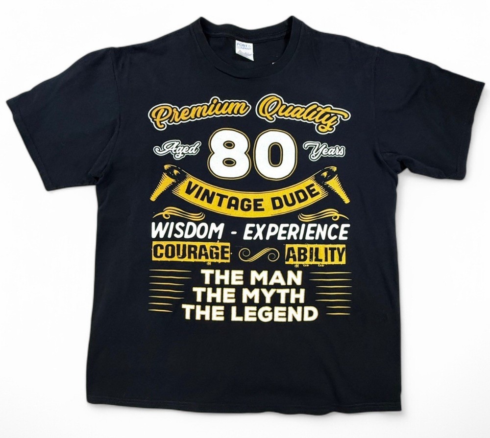T-SHIRT 80 YEARS VINTAGE DUDE MAN MYTH LEGEND, SIZE L, CHEST 43 IN LENGTH 28 IN