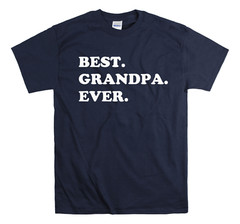 Best Grandpa Ever T-Shirt – Gift for Grandpa – Grandpa Gift – Grandpa Shirt