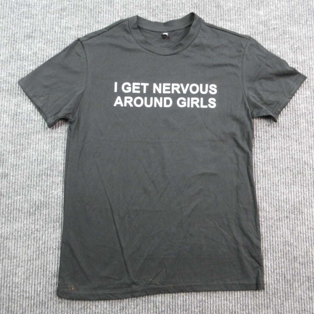 I Get Nervous Around Girls Shirt Mens Medium Black Short Sleeve Graphic Tee