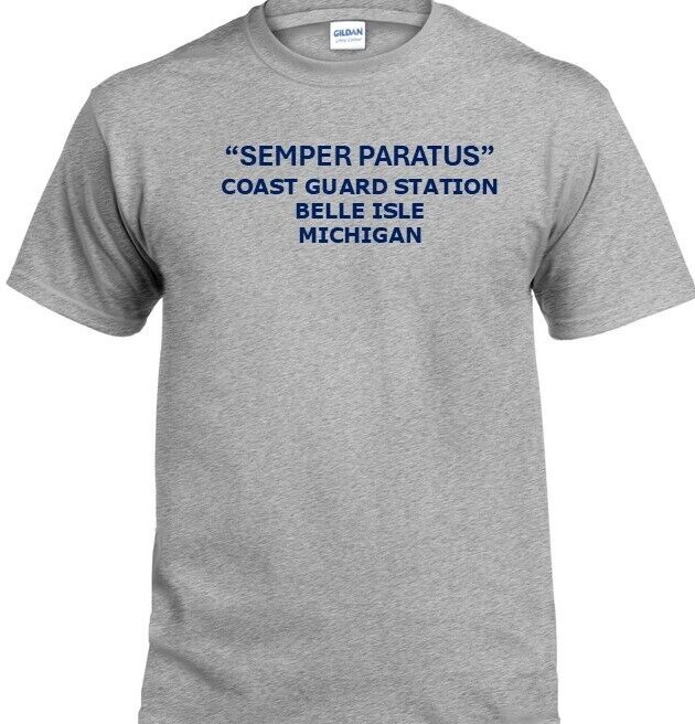 SEMPER PARATUS*COAST GUARD STATION BELLE ISLE* MICHIGAN*INDIVIDUAL PT SHIRT