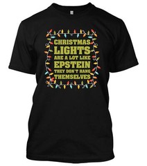 Christmas Lights Are A Lot Like Epstein They Don’t Hang Themselves New Men Shirt