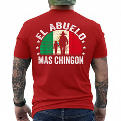 El Abuelo Mas Chingon Mexican Grandpa Cinco De Mayo Flag ON BACK T-Shirt