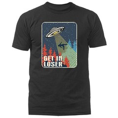 Get In Loser UFO Alien Funny Joke Humor Humorous T-Shirt