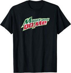 Mount And Do Me The Original T-Shirt