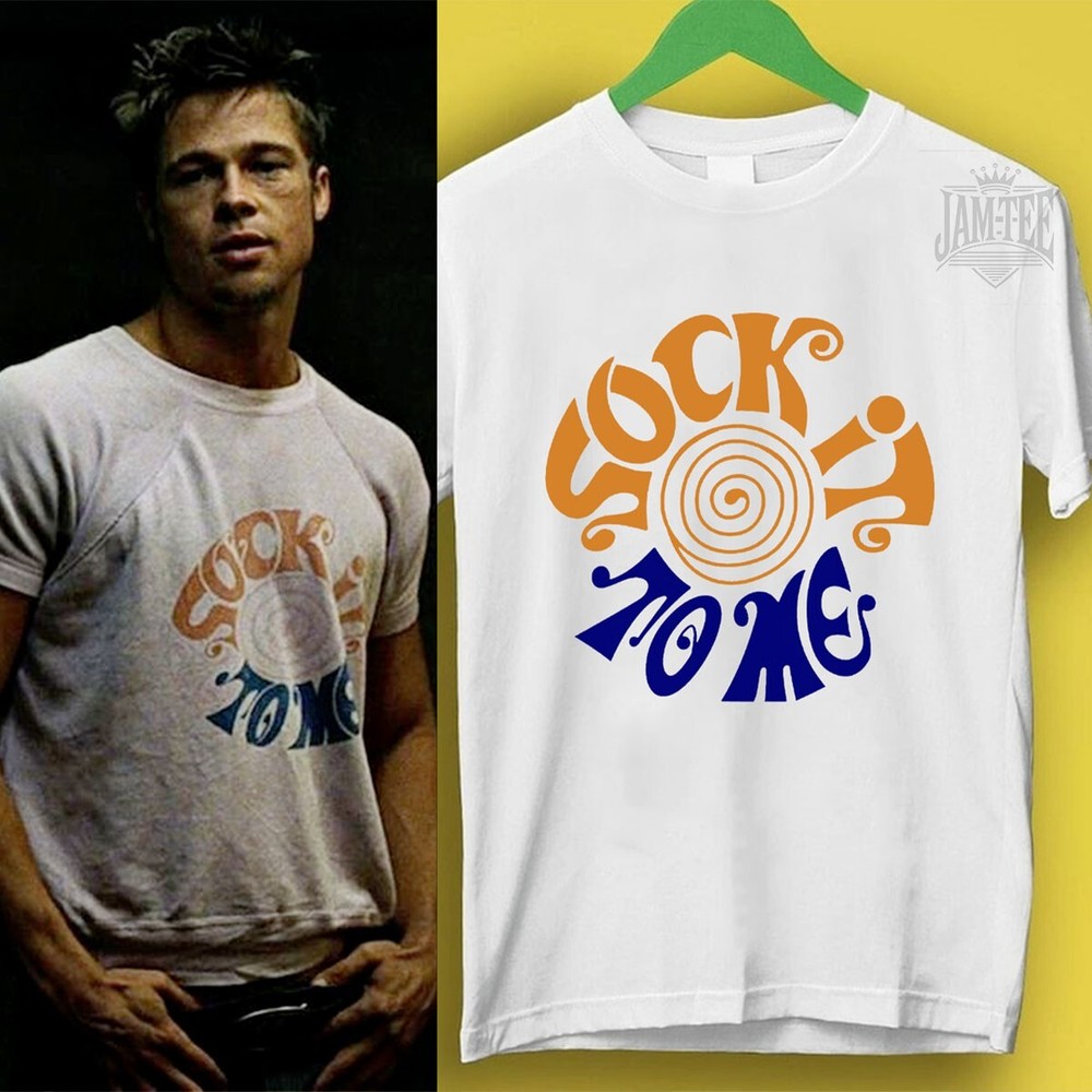 Sock It To Me Shirt As worn by Brad Pitt Tyler Durden FIGHT Club, Unisex T-Shirt