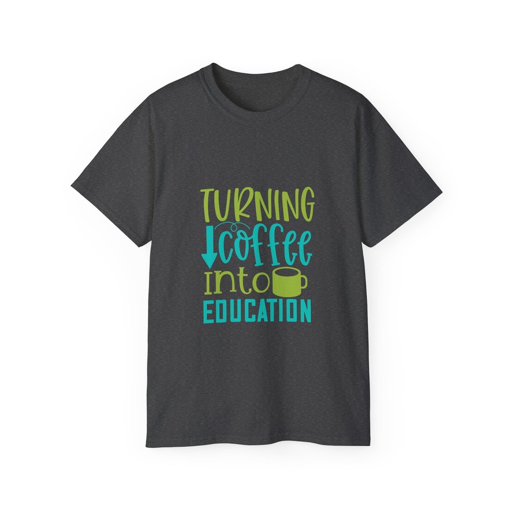 Turning Coffee Into Education | Standard T-Shirt