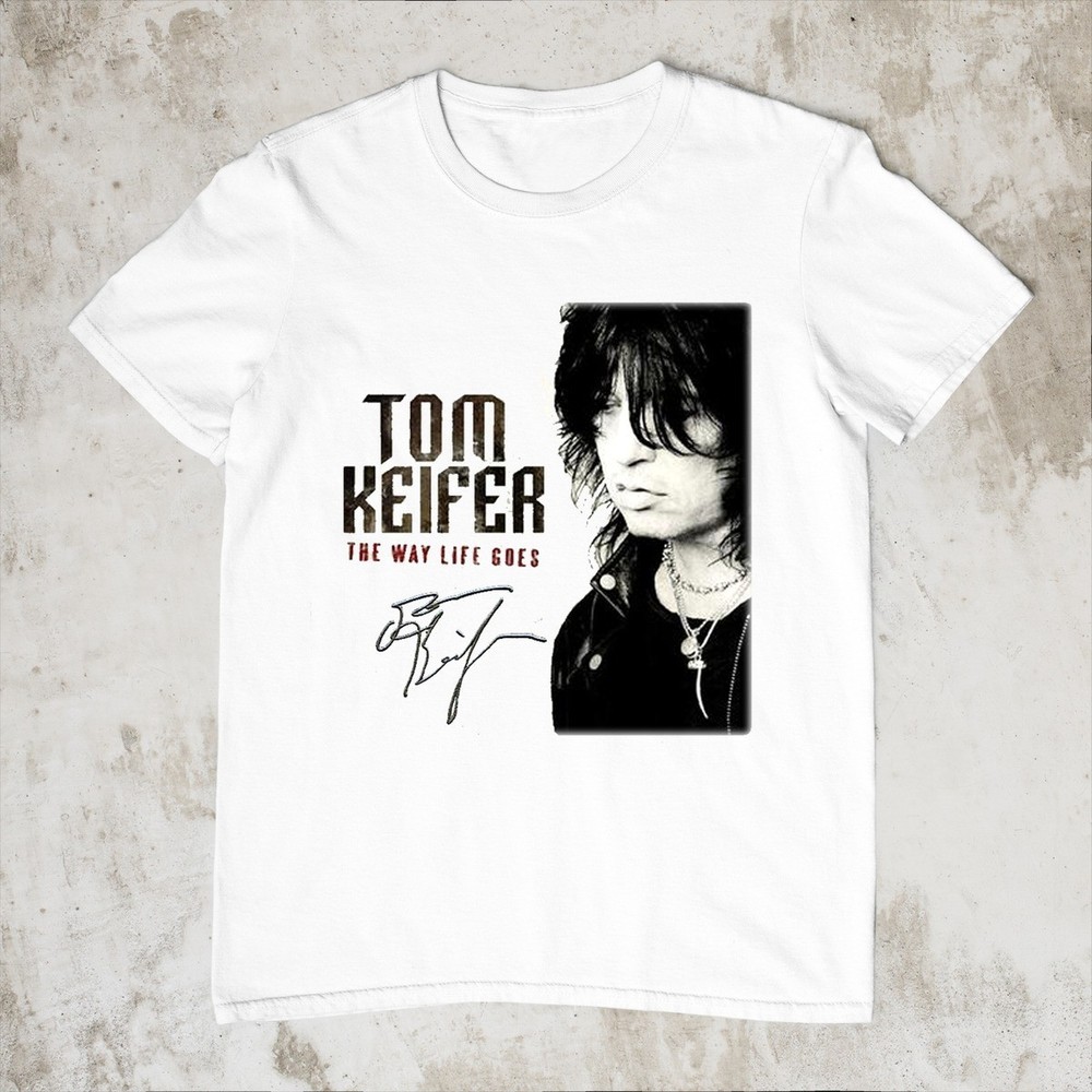 Popular Tom Keifer Gift Funny All Size Tee P69.107