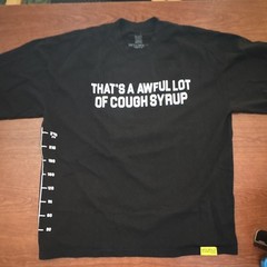 That’s a Awful Lot of Cough Syrup Measurement Black/White XL Tee Shirt Brand New