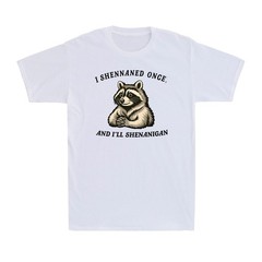 Raccoon I Shennaned Once, And I’ll Shenanigan Men’s T-Shirt