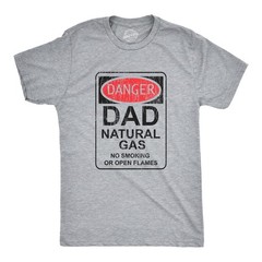 Mens Danger Dad Natural Gas T Shirt Funny Farting Father Warning Sign Tee for