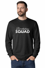 Birthday Squad Long Sleeve Crewneck Shirt Funny Bday Party Group Mens Tee Gift