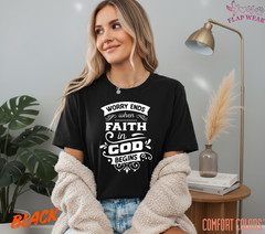 Unisex Worry Ends When Fai T-Shirt, Men T shirt,Women T shirt Gift Christian Top