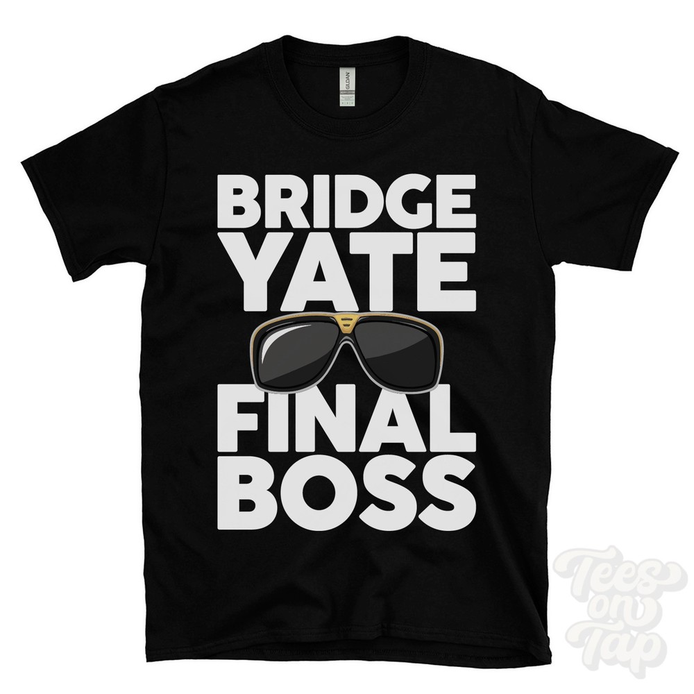 BRIDGE YATE FINAL BOSS T-SHIRT funny xmas gift gloucestershire england ibiza
