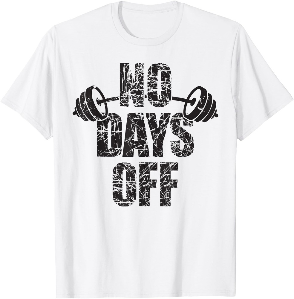 No Days Off Bodybuilder Saying Barbell Bodybuilding Gift Unisex T-Shirt