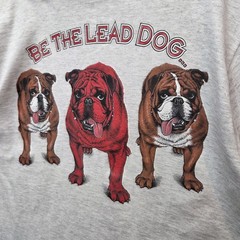 Vintage Size L 1990s Bulldog Be The Lead Dog T Shirt Lead Dog Concepts Tultex
