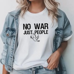 No War Just People Peace Dove Comfort Tee Anti War Protest Shirt