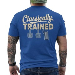 Classically Trained Manual Car Pedals Driving Humor Retro ON BACK T-Shirt