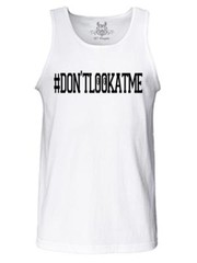 NEW MEN’S PRINTED GRAPHIC DESIGN HASHTAG DON’T LOOK AT ME NO JUDGING TANK TOP