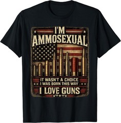 I’m Ammosexual Born This Way Love Guns USA Flag Graphic T-Shirt