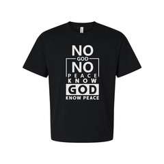 Unisex Christian Graphic Tee Featuring No God No Peace Know God Know Peace Messa