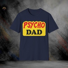 Psycho Dad Al Bundy T-Shirt | Softstyle Tee