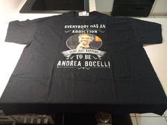 Everybody Has An Addiction Mine Just Happens To Be Andrea Bocelli 3XL T Shirt