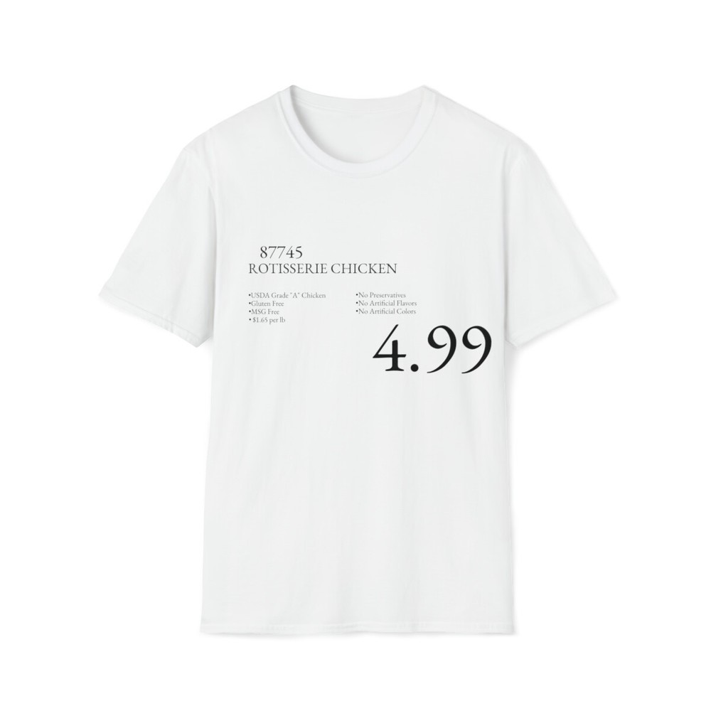 Costco Rotisserie Chicken Price Tag White Unisex Soft T-Shirt Tear-Away Label