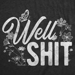 Mens Funny T Shirts Well Sarcastic Flower Graphic Novelty Tee for Men