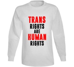 Trans Rights Are Human Rights Lgbtq Trans Gender Community T Shirt