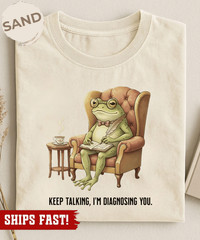 Unhinged Frog Shirt, Behavior Analyst Gift Keep Talking Im Diagnosing You, Funny