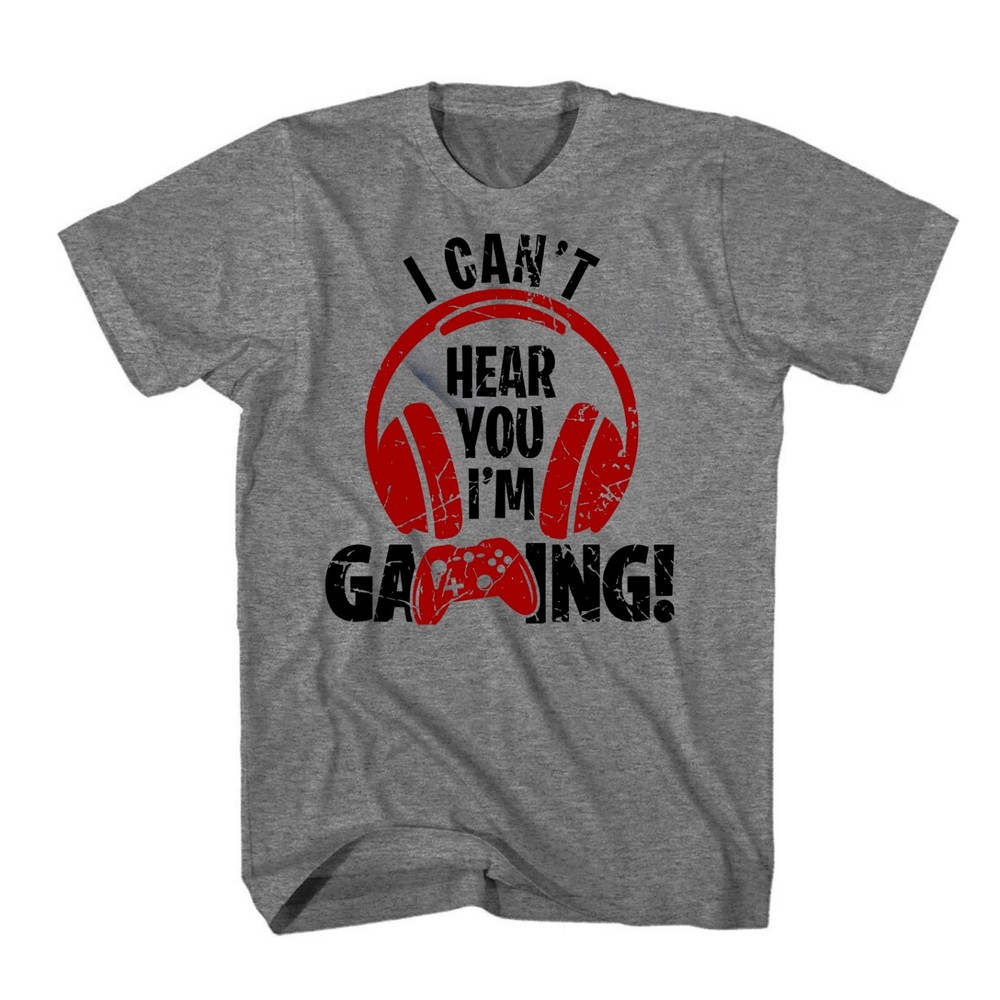 Can’t Hear You I’m Gaming Shirt Graphic Novelty T Shirt Funny Gaming Controller