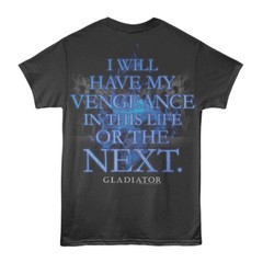 Gladiator Movie Maximus I Will Have My Vengeance Men’s T Shirt
