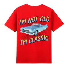 I’m Not Old I’m Classic T-Shirt