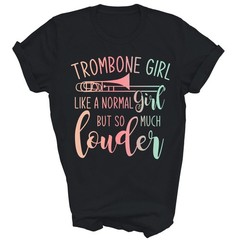 Trombone Girl Like A Normal Girl Funny Unisex Shirt Gift T-Shirt
