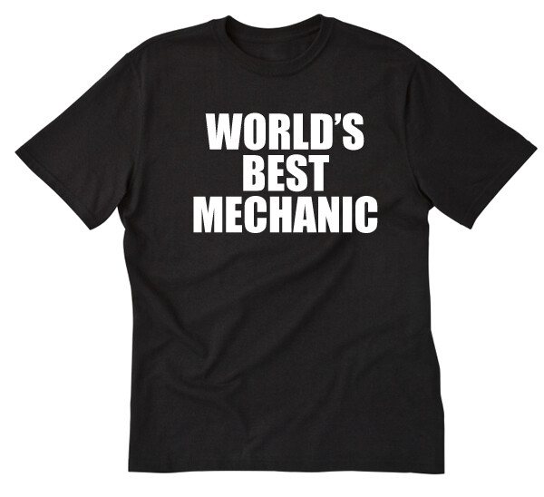 World’s Best Mechanic Shirt Funny Cars Automotive Occupation Tee Shirt Trucks
