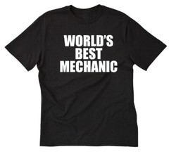 World’s Best Mechanic Shirt Funny Cars Automotive Occupation Tee Shirt Trucks