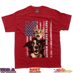 They’re Eating the Dogs Cats Pets Save Our Pets Trump Funny T-Shirt