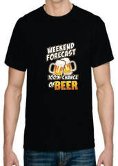 Adult DryBlend® T-Shirt – ( WEEKEND FORECAST – 100% CHANCE OF BEER – HUMOR / NOV