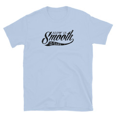 Slow is smooth, Smooth is fast, 2nd Amendment, Patriotic, Printed T-Shirt