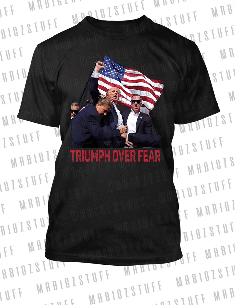 Trump Over Fear President Tee Shirt Big Tall Small Graphic Pro Club Shaka RTP