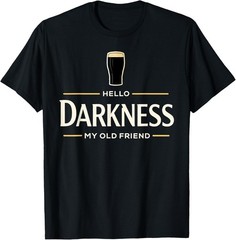 Hello Darkness My Old Friend Irish Beer St. Patrick’s Day T-Shirt unisex S-3XL