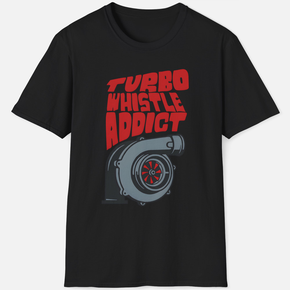 Turbo Whistle Addict Shirt Diesel Performance Turbocharger Graphic T-Shirt